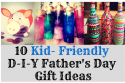 10 kid- friendlyd-i-y fathers day gift